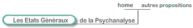 Etats Generaux de la Psychanalyse